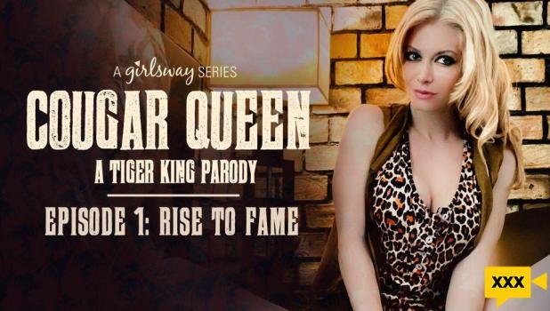 Girls Way – Cougar Queen Episode # 1 – Rise To Fame