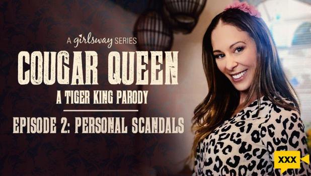 Girls Way – Cougar Queen: A Tiger King Parody – Personal Scandals