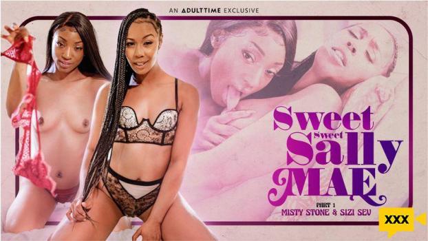 Misty Stone & Sizi Sev – Sweet Sweet Sally Mae Episode 1