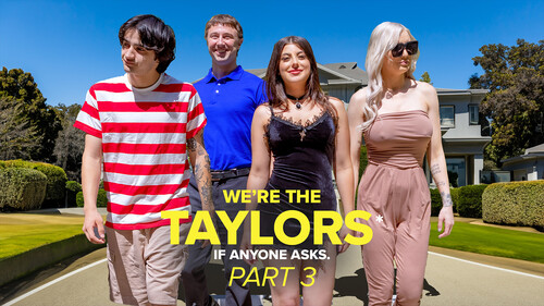 Gal Ritchie, Kenzie Taylor – We’re the Taylors Part 3: Family Mayhem
