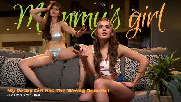 Lexi Luna & Aften Opal – My Pesky Girl Has The Wrong Remote!
