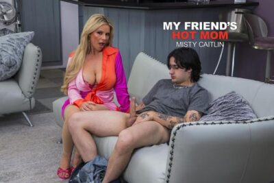 My Friend’s Hot Mom – Misty Caitlin